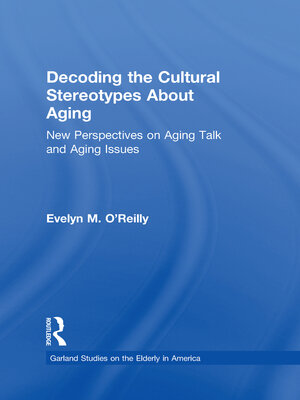 cover image of Decoding the Cultural Stereotypes About Aging